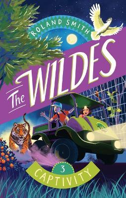 The Wildes: Captivity - Roland Smith - cover