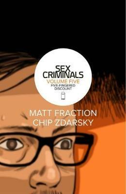 Sex Criminals Volume 5: Five-Fingered Discount - Matt Fraction - cover