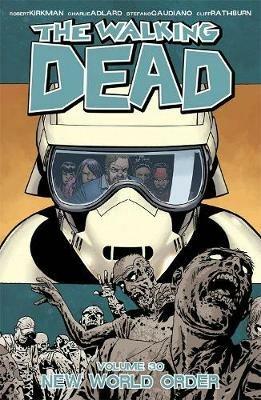 THE WALKING DEAD VOLUME 30: NEW WORLD ORDER - ROBERT KIRKMAN - cover