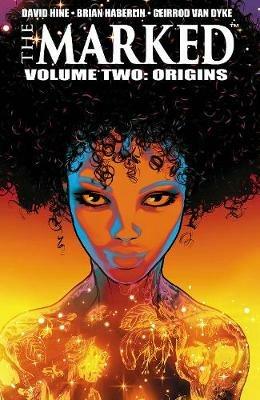 The Marked, Volume 2: Origins - David Hine,Brian Haberlin - cover