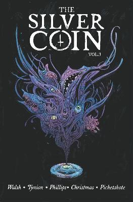 The Silver Coin, Volume 3 - James Tynion IV,Stephanie Phillips,Johnnie Christmas - cover