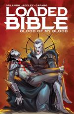 Loaded Bible: Blood Of My Blood Vol. 2