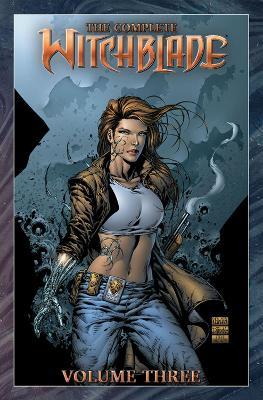 The Complete Witchblade Volume 3 - David Wohl,Christina Z.,Paul Jenkins - cover