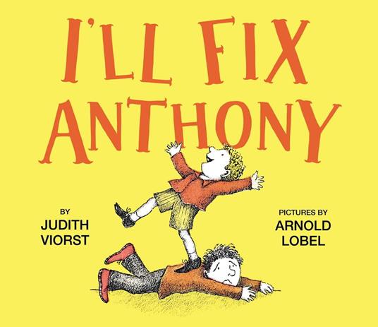 I'll Fix Anthony - Judith Viorst,Arnold Lobel - ebook