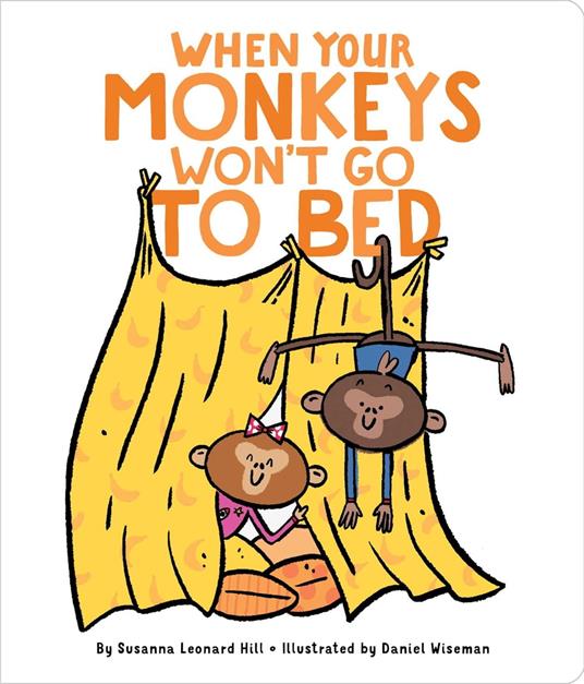 When Your Monkeys Won't Go to Bed - Susanna Leonard Hill,Daniel Wiseman - ebook