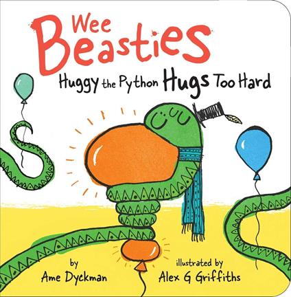 Huggy the Python Hugs Too Hard - Ame Dyckman,Alex G Griffiths - ebook