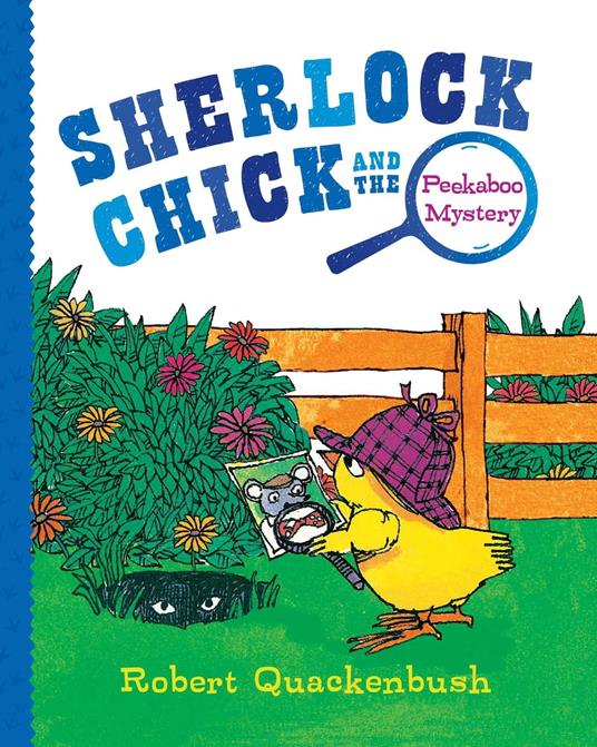 Sherlock Chick and the Peekaboo Mystery - Robert Quackenbush - ebook