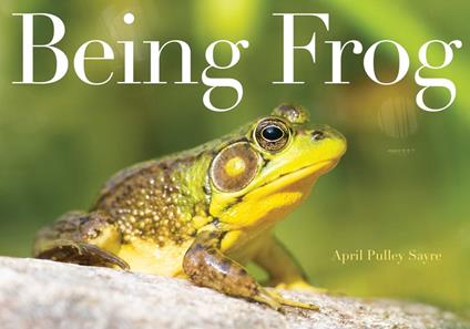 Being Frog - April Pulley Sayre - ebook