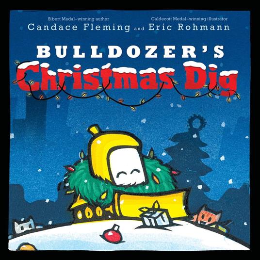 Bulldozer's Christmas Dig - Candace Fleming,Rohmann Eric - ebook