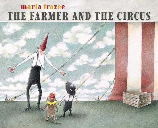 The Farmer and the Circus - Marla Frazee - ebook