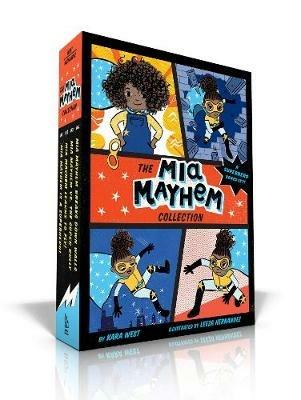 The Mia Mayhem Collection (Boxed Set): Mia Mayhem Is a Superhero!; Mia Mayhem Learns to Fly!; Mia Mayhem vs. The Super Bully; Mia Mayhem Breaks Down Walls - Kara West - cover