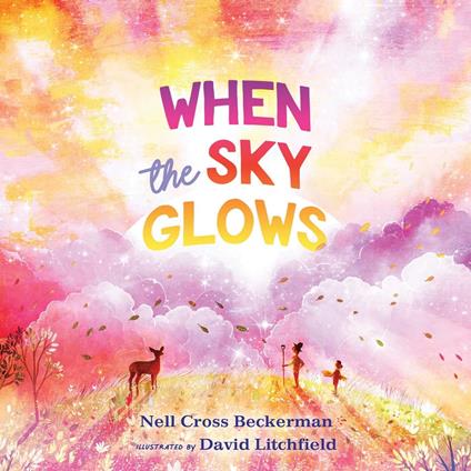 When the Sky Glows - Nell Cross Beckerman,David Litchfield - ebook