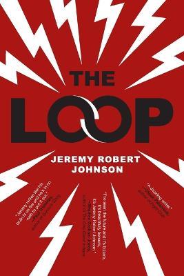 The Loop - Jeremy Robert Johnson - cover