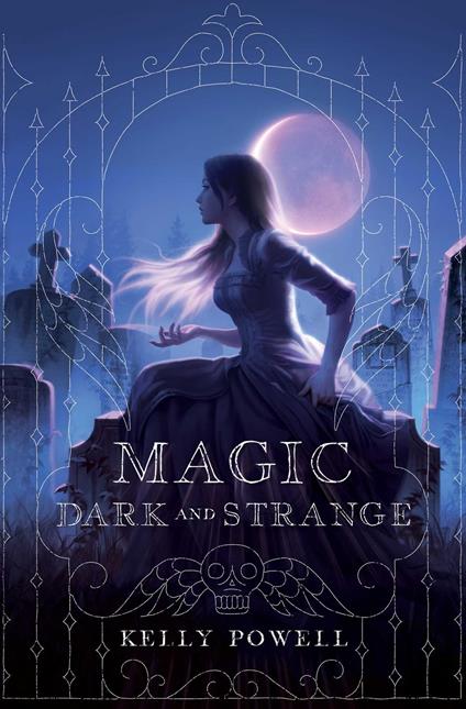Magic Dark and Strange - Kelly Powell - ebook