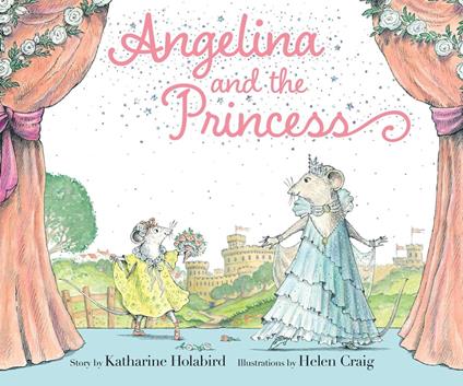 Angelina and the Princess - Katharine Holabird,Helen Craig - ebook