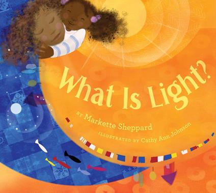 What Is Light? - Markette Sheppard,Cathy Ann Johnson - ebook