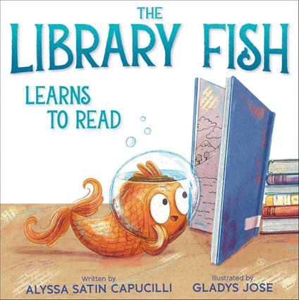 The Library Fish Learns to Read - Alyssa Satin Capucilli,Gladys Jose - ebook