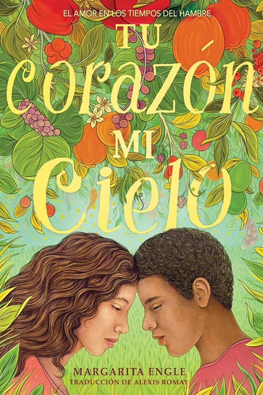 Tu corazón, mi cielo (Your Heart, My Sky) - Margarita Engle,Alexis Romay - ebook