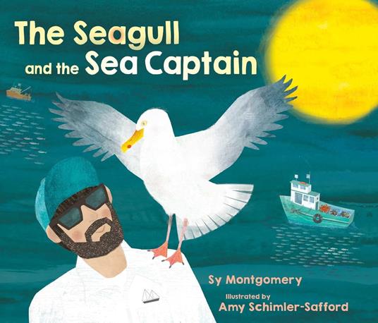 The Seagull and the Sea Captain - Sy Montgomery,Amy Schimler-Safford - ebook