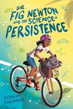 Sir Fig Newton and the Science of Persistence