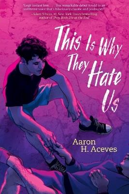 This Is Why They Hate Us - Aaron H Aceves - cover