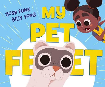 My Pet Feet - Josh Funk,Billy Yong - ebook