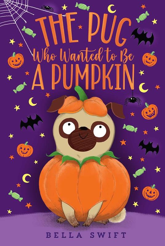 The Pug Who Wanted to Be a Pumpkin - Bella Swift - ebook