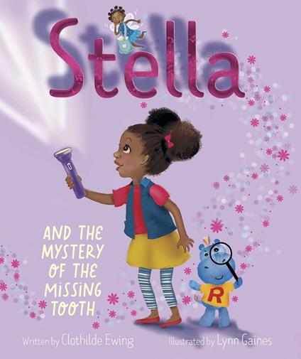 Stella and the Mystery of the Missing Tooth - Clothilde Ewing,Lynn Gaines - ebook