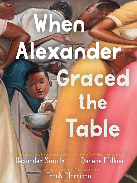 When Alexander Graced the Table - Denene Millner,Smalls Alexander,Frank Morrison - ebook