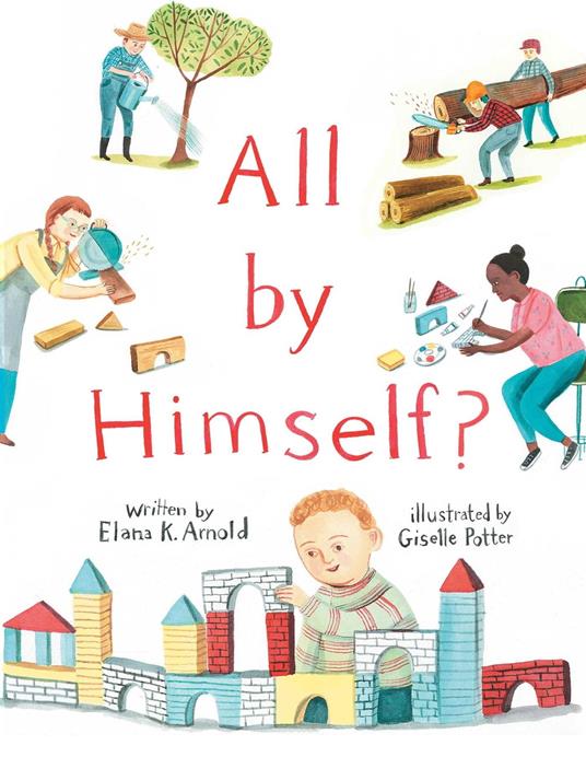 All by Himself? - Elana K. Arnold,Giselle Potter - ebook