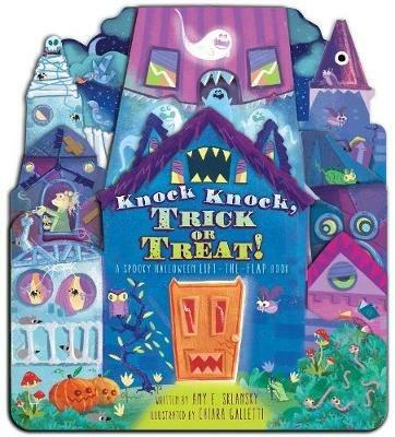 Knock Knock, Trick or Treat!: A Spooky Halloween Lift-the-Flap Book - Amy E. Sklansky - cover