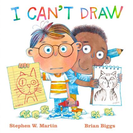 I Can't Draw - Stephen W. Martin,Brian Biggs - ebook