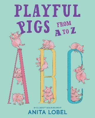 Playful Pigs from A to Z - Anita Lobel - cover