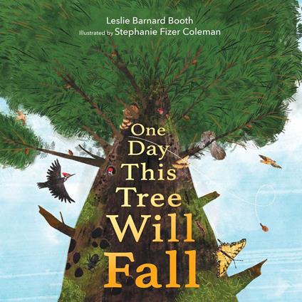 One Day This Tree Will Fall - Leslie Barnard Booth,Stephanie Fizer Coleman - ebook