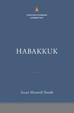 Habakkuk: The Christian Standard Commentary