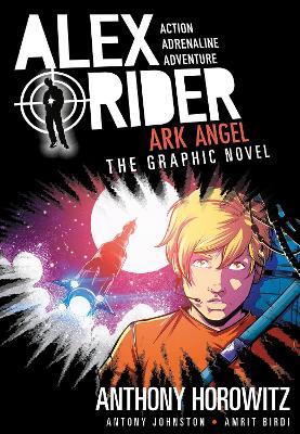 Ark Angel: An Alex Rider Graphic Novel - Anthony Horowitz,Antony Johnston - cover