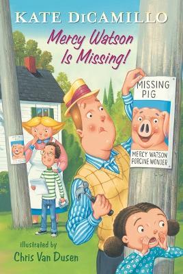 Mercy Watson Is Missing!: Tales from Deckawoo Drive, Volume Seven - Kate DiCamillo - cover