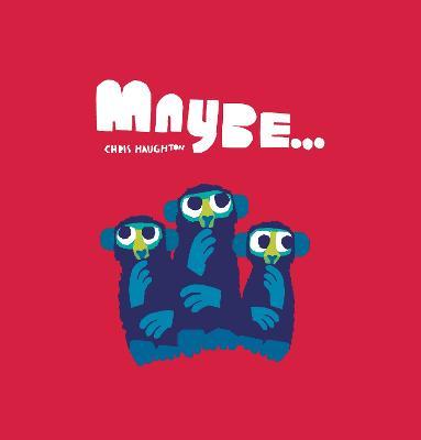 Maybe... - Chris Haughton - cover