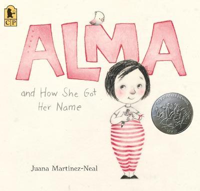 Alma and How She Got Her Name - Juana Martinez-Neal - cover