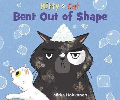 Kitty and Cat: Bent Out of Shape - Mirka Hokkanen - cover
