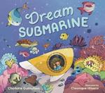 Dream Submarine