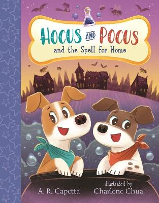 Hocus and Pocus and the Spell for Home - A. R. Capetta - cover