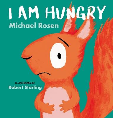 I Am Hungry - Michael Rosen - cover