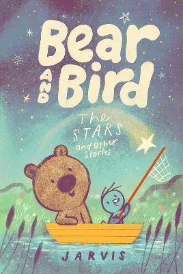 Bear and Bird: The Stars and Other Stories - Jarvis - cover