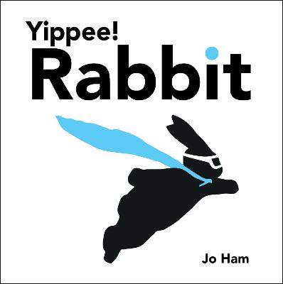 Yippee! Rabbit - Jo Ham - cover
