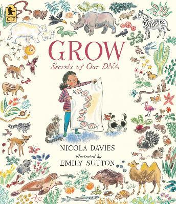 Grow: Secrets of Our DNA - Nicola Davies - cover