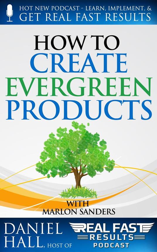 How to Create Evergreen Products