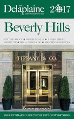 Beverly Hills - The Delaplaine 2017 Long Weekend Guide