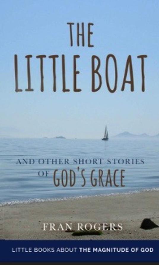 The Little Boat and other Short Stories of God's Grace