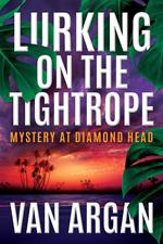 Lurking on the Tightrope: Mystery at Diamond Head